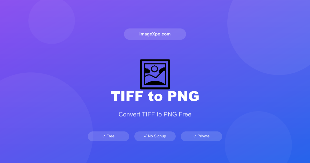 Convert TIFF to PNG Online Free — Lossless — Free Online Tool