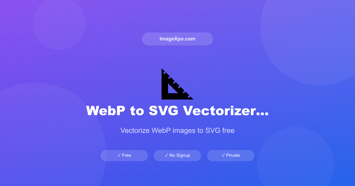 WebP to SVG Vectorizer Free Online — 100% Free Online — Free Online Tool