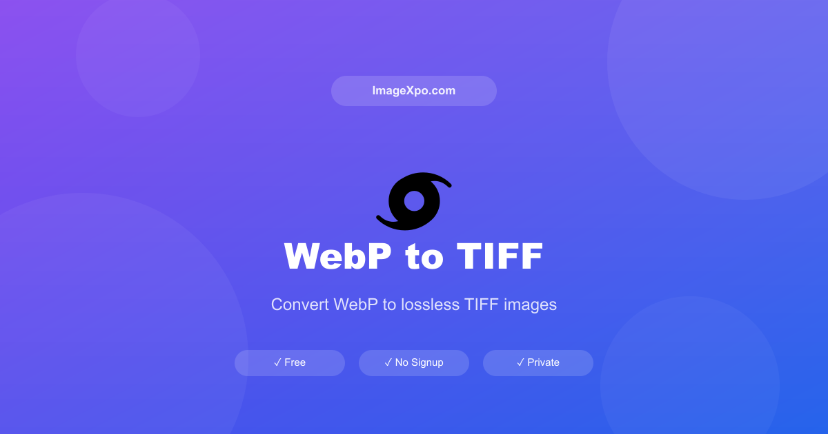 WebP to TIFF Converter Free Online — 100% Free Online — Free Online Tool
